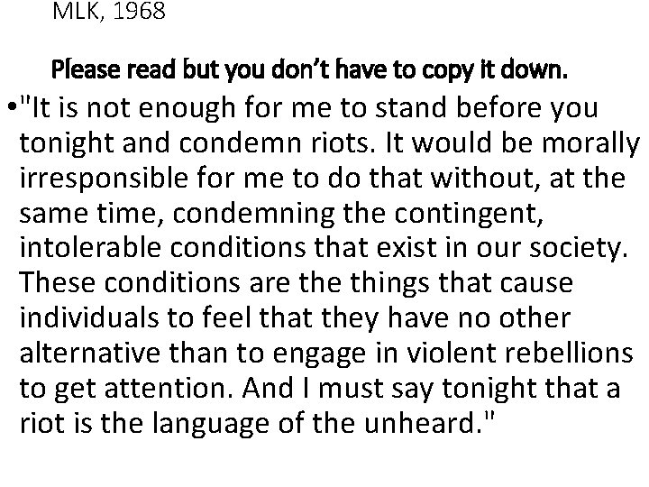 MLK, 1968 Please read but you don’t have to copy it down. • "It MLK, 1968 Please read but you don’t have to copy it down. • "It