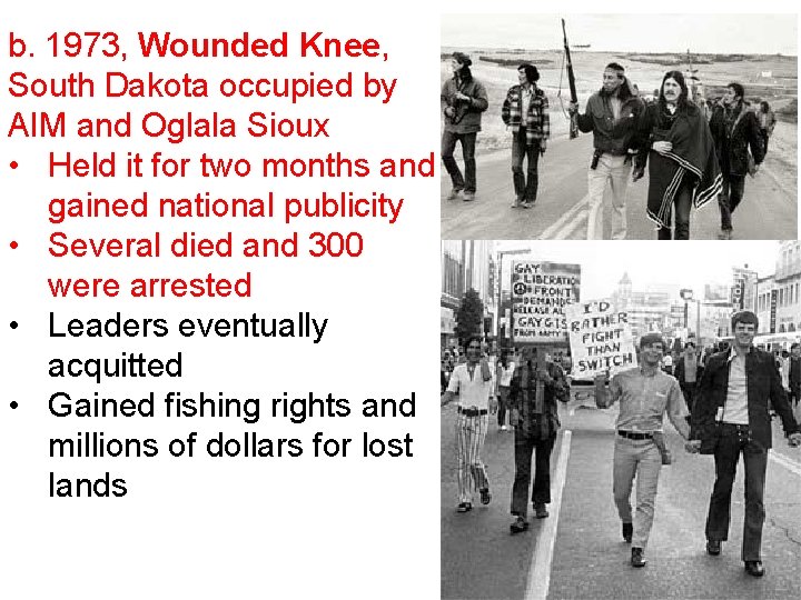 b. 1973, Wounded Knee, South Dakota occupied by AIM and Oglala Sioux • Held b. 1973, Wounded Knee, South Dakota occupied by AIM and Oglala Sioux • Held