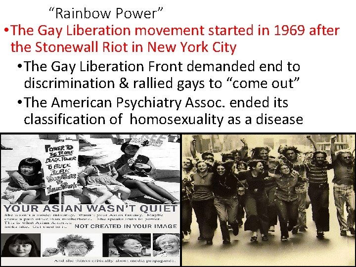 “Rainbow Power” • The Gay Liberation movement started in 1969 after the Stonewall Riot “Rainbow Power” • The Gay Liberation movement started in 1969 after the Stonewall Riot