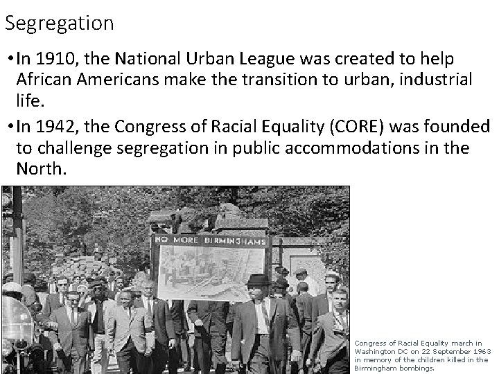 Segregation • In 1910, the National Urban League was created to help African Americans Segregation • In 1910, the National Urban League was created to help African Americans