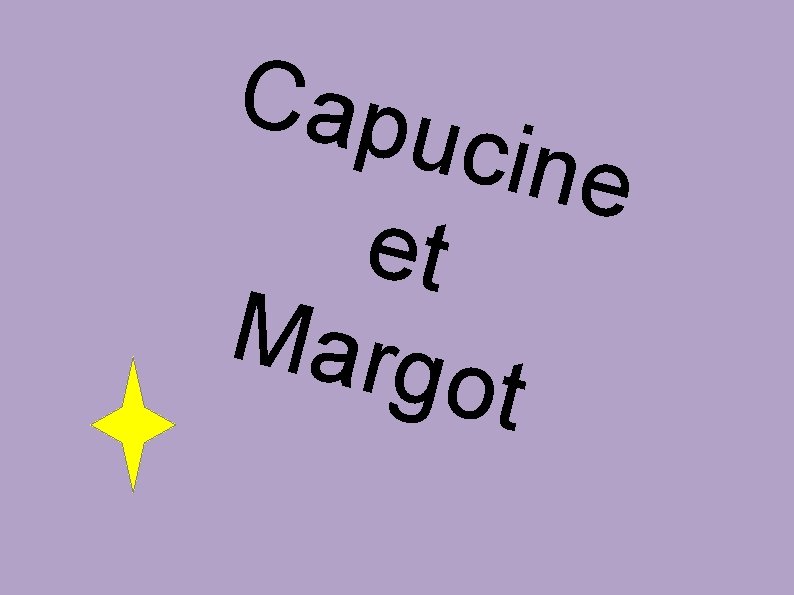Capu cine et Marg ot 