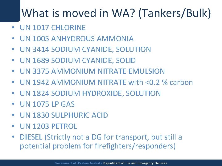 What is moved in WA? (Tankers/Bulk) • • • UN 1017 CHLORINE UN 1005