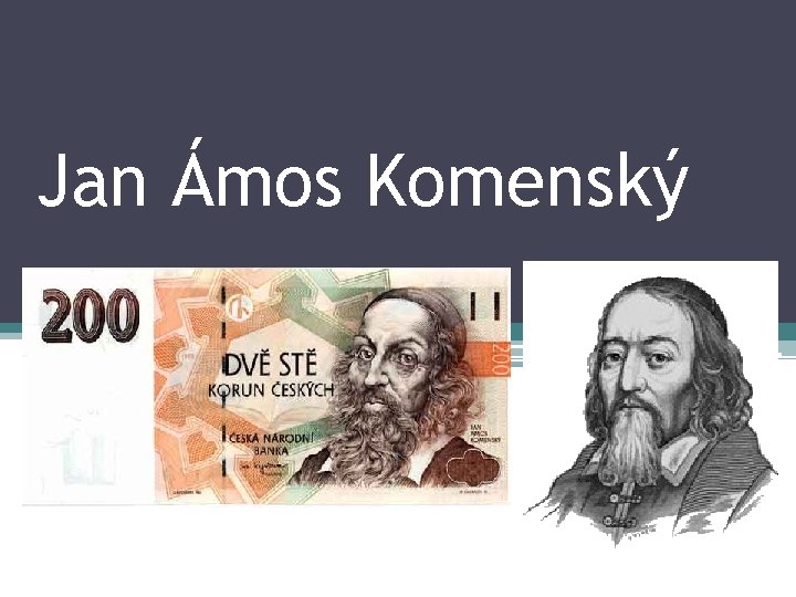 Jan Ámos Komenský 