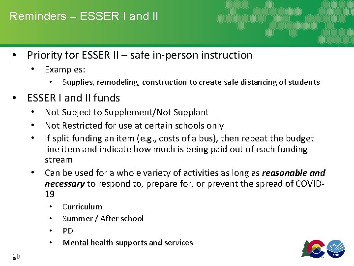 Reminders – ESSER I and II • Priority for ESSER II – safe in-person