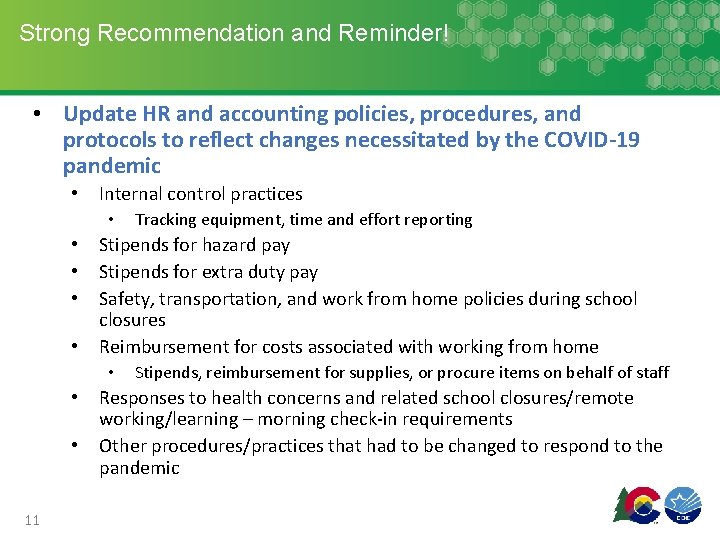 Strong Recommendation and Reminder! • Update HR and accounting policies, procedures, and protocols to