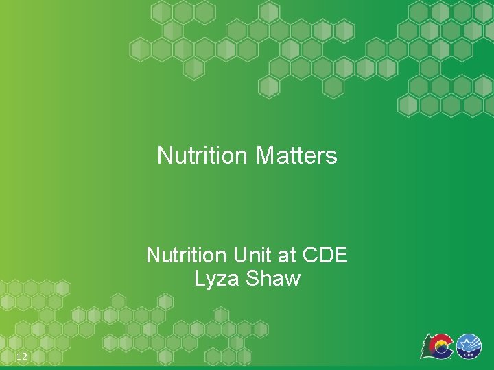Nutrition Matters Nutrition Unit at CDE Lyza Shaw 12 