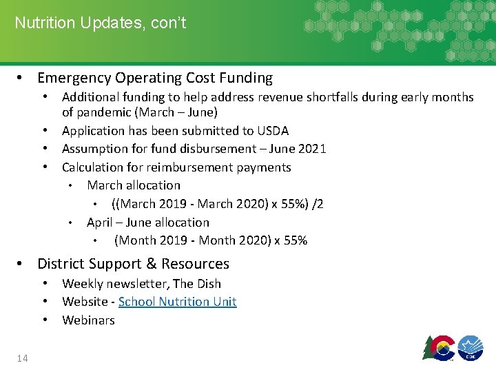 Nutrition Updates, con’t • Emergency Operating Cost Funding • • Additional funding to help