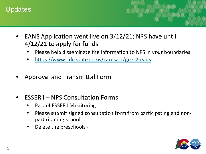 Updates • EANS Application went live on 3/12/21; NPS have until 4/12/21 to apply