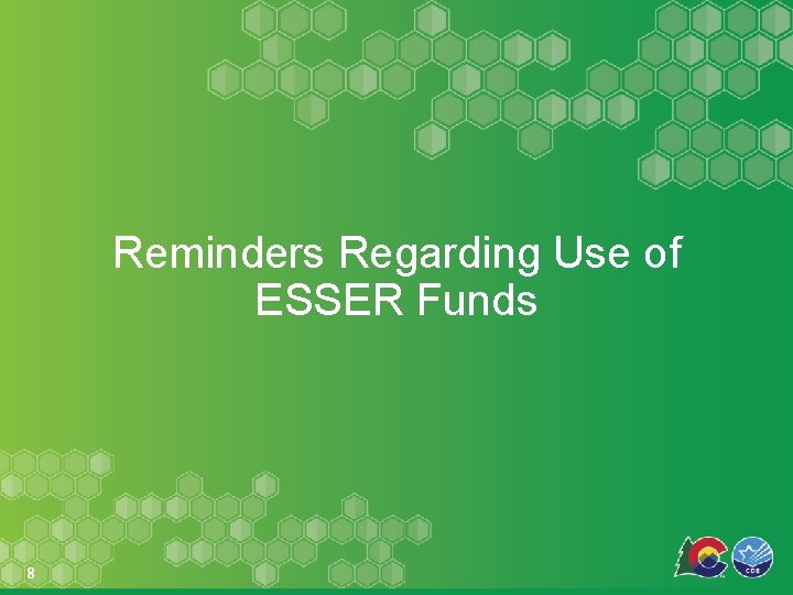 Reminders Regarding Use of ESSER Funds 8 