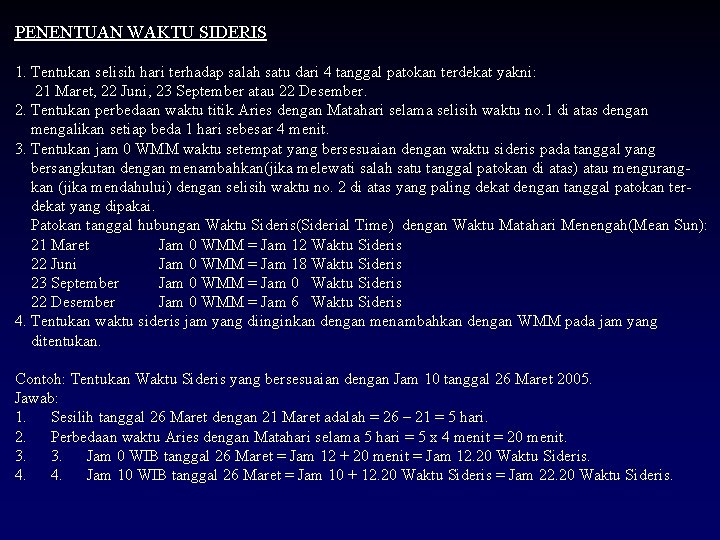 PENENTUAN WAKTU SIDERIS 1. Tentukan selisih hari terhadap salah satu dari 4 tanggal patokan