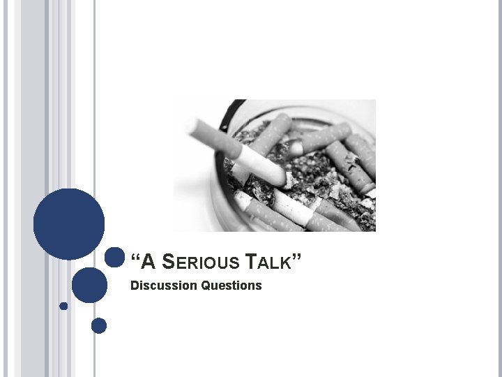 “A SERIOUS TALK” Discussion Questions 