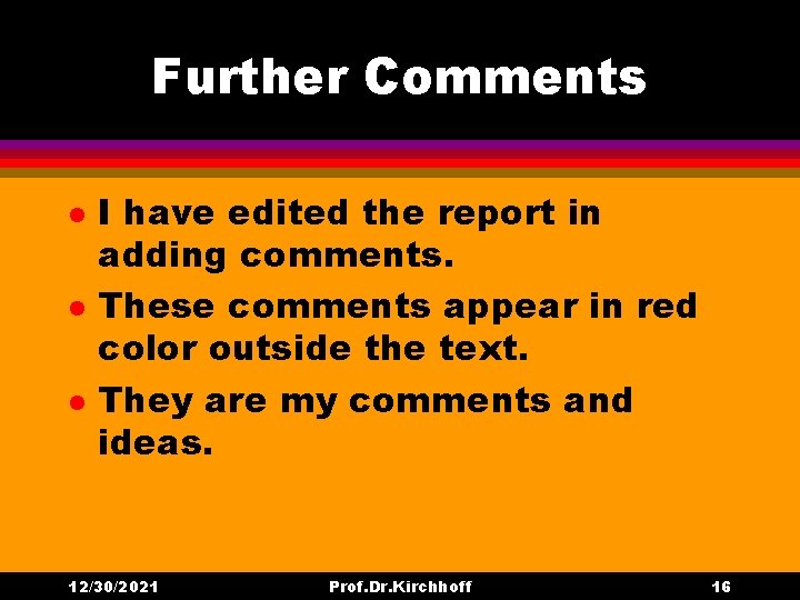 Further Comments l l l I have edited the report in adding comments. These