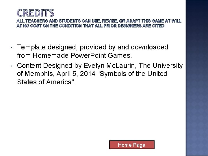  Template designed, provided by and downloaded from Homemade Power. Point Games. Content Designed