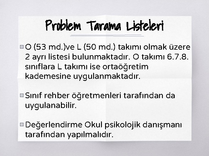 Problem Tarama Listeleri ▧ O (53 md. )ve L (50 md. ) takımı olmak