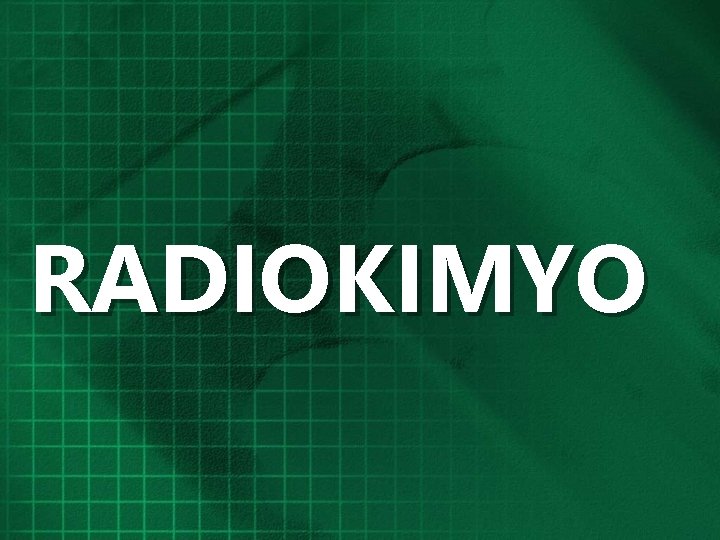 RADIOKIMYO 