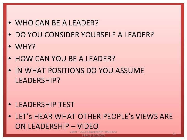  • • • WHO CAN BE A LEADER? DO YOU CONSIDER YOURSELF A