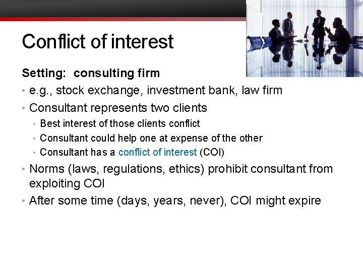 Conflict of interest Setting: consulting firm • e. g. , stock exchange, investment bank,