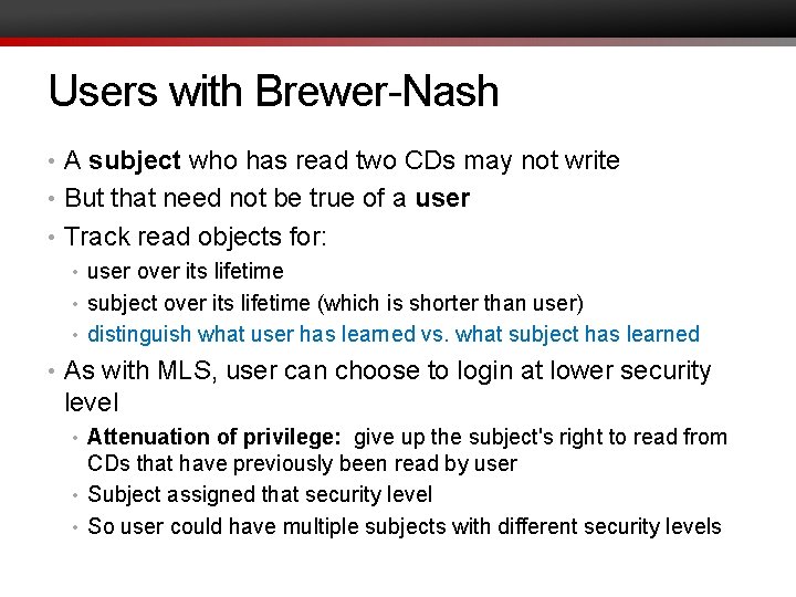 Users with Brewer-Nash • A subject who has read two CDs may not write