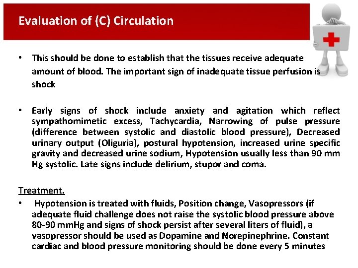 Evaluation of (C) Circulation • This should be done to establish that the tissues