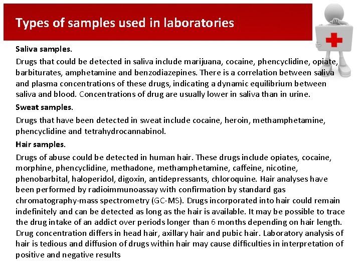 Types of samples used in laboratories Saliva samples. Drugs that could be detected in