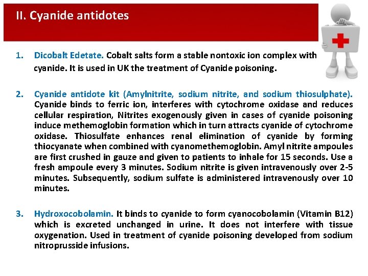 II. Cyanide antidotes 1. Dicobalt Edetate. Cobalt salts form a stable nontoxic ion complex