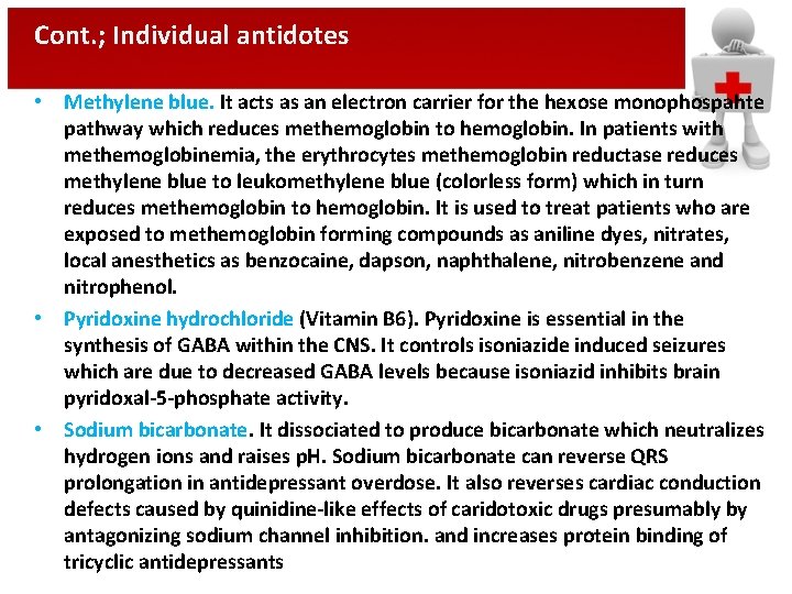 Cont. ; Individual antidotes • Methylene blue. It acts as an electron carrier for