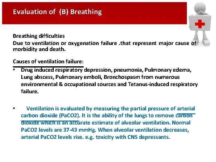 Evaluation of (B) Breathing difficulties Due to ventilation or oxygenation failure. that represent major