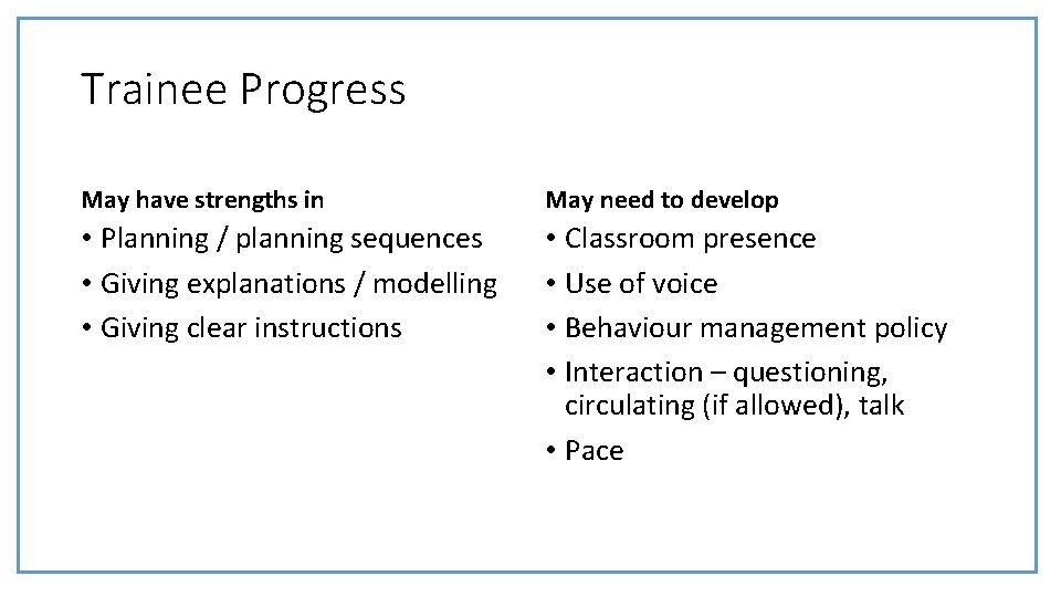 Trainee Progress May have strengths in May need to develop • Planning / planning Trainee Progress May have strengths in May need to develop • Planning / planning