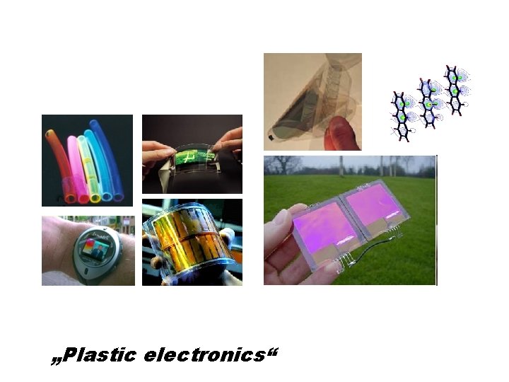 „Plastic electronics“ „Plastic electronics“