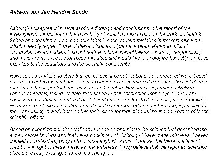 Antwort von Jan Hendrik Schön Although I disagree with several of the findings and Antwort von Jan Hendrik Schön Although I disagree with several of the findings and