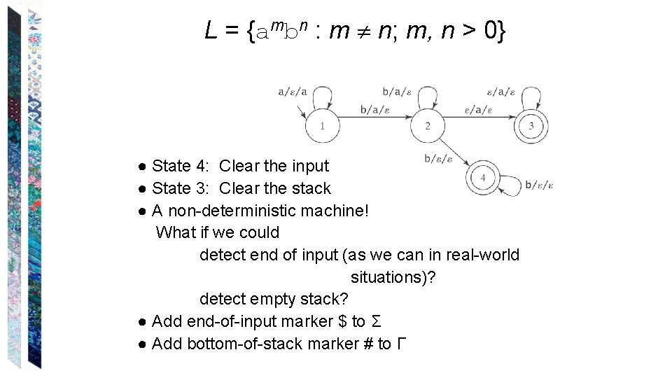 L = {ambn : m n; m, n > 0} ● State 4: Clear