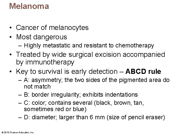 Melanoma • Cancer of melanocytes • Most dangerous – Highly metastatic and resistant to