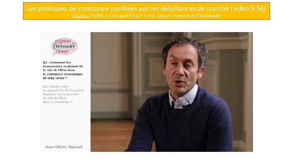 Les politiques de croissance justifiées par les défaillances de marché (vidéo 9: 54) (Source Les politiques de croissance justifiées par les défaillances de marché (vidéo 9: 54) (Source