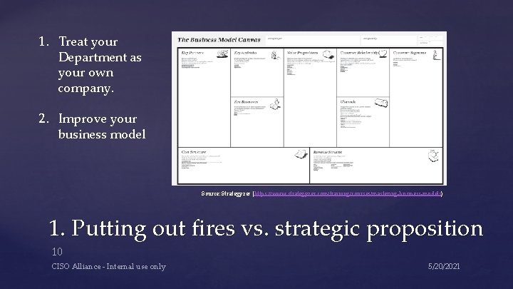 1. Treat your Department as your own company. 2. Improve your business model Source: 1. Treat your Department as your own company. 2. Improve your business model Source: