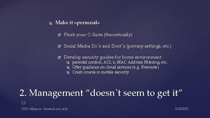Make it «personal» Phish your C-Suite (theoretically) Social Media Do`s and Dont`s (privacy Make it «personal» Phish your C-Suite (theoretically) Social Media Do`s and Dont`s (privacy