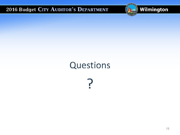Questions ? 19 