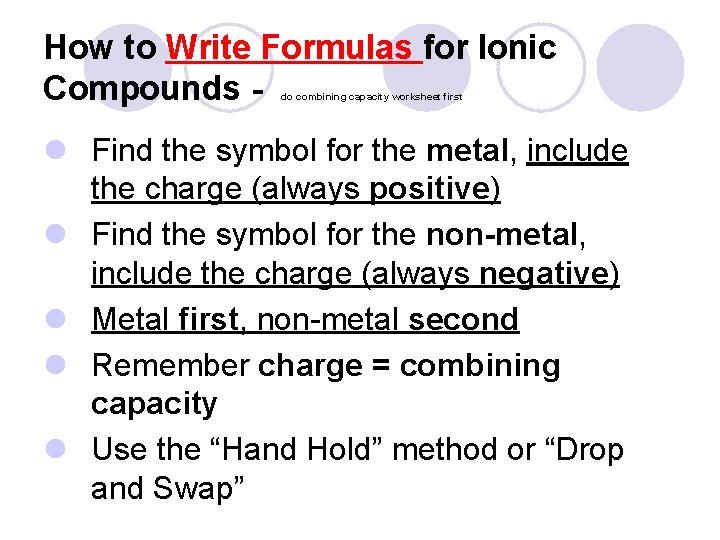 How to Write Formulas for Ionic Compounds do combining capacity worksheet first l Find