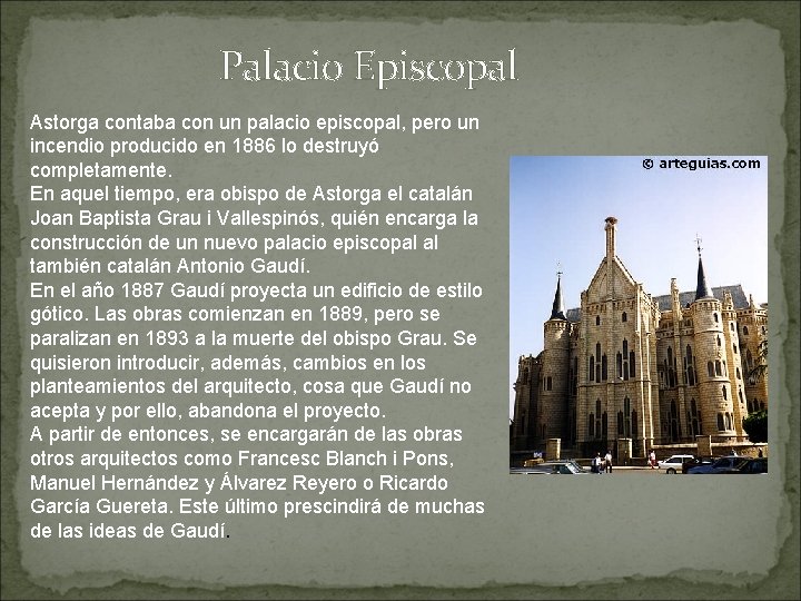 Palacio Episcopal Astorga contaba con un palacio episcopal, pero un incendio producido en 1886