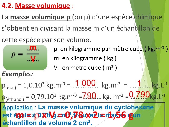 4. 2. Masse volumique : La masse volumique ρ (ou μ) d’une espèce chimique