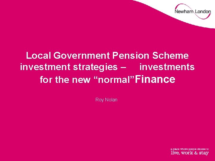 Local Government Pension Scheme investment strategies – investments for the new “normal”Finance Roy Nolan