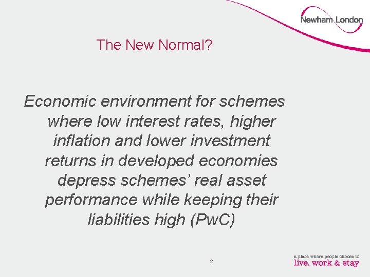 The New Normal? Economic environment for schemes where low interest rates, higher inflation and