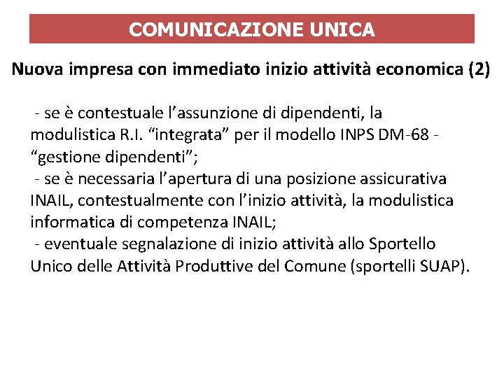 COMUNICAZIONE UNICA Nuova impresa con immediato inizio attività economica (2) - se è contestuale