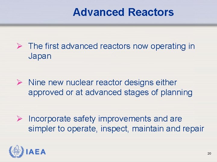 Advanced Reactors Ø The first advanced reactors now operating in Japan Ø Nine new