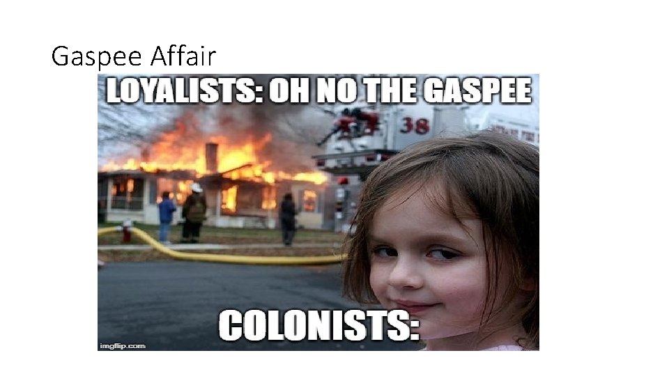 Gaspee Affair Gaspee Affair