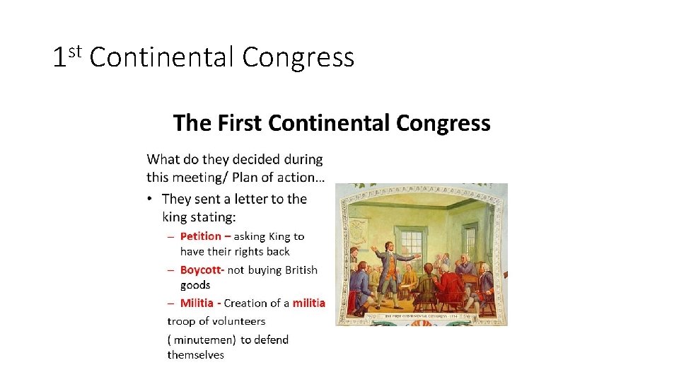 1 st Continental Congress 1 st Continental Congress