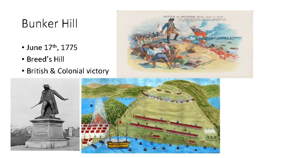 Bunker Hill • June 17 th, 1775 • Breed’s Hill • British & Colonial Bunker Hill • June 17 th, 1775 • Breed’s Hill • British & Colonial
