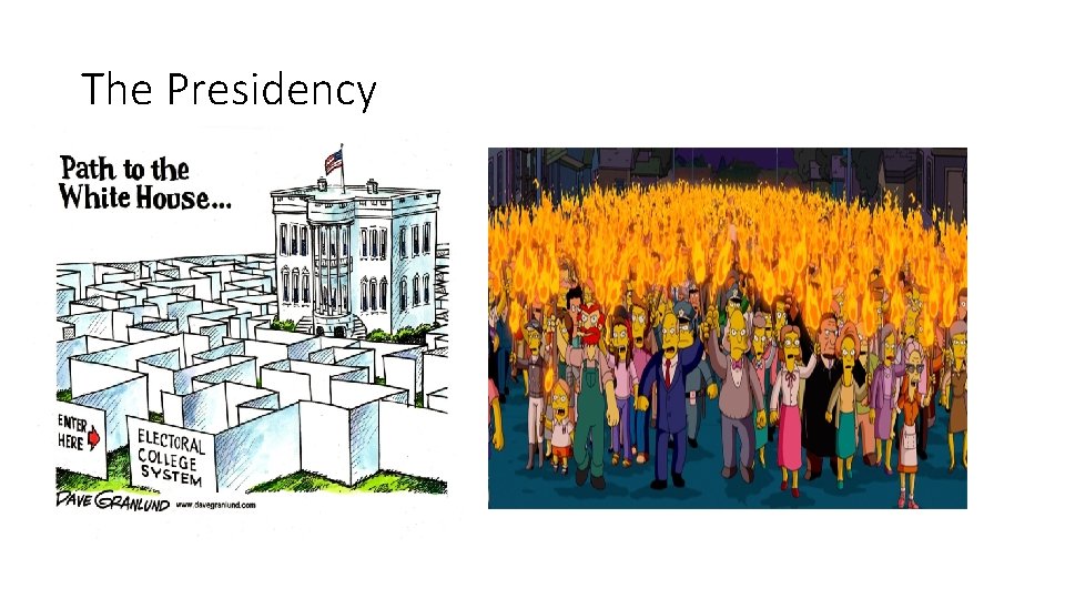 The Presidency The Presidency