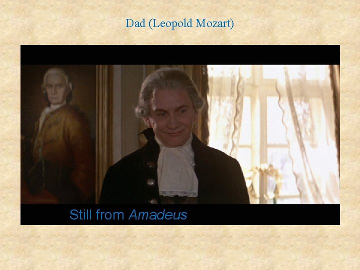 Dad (Leopold Mozart) Still from Amadeus 