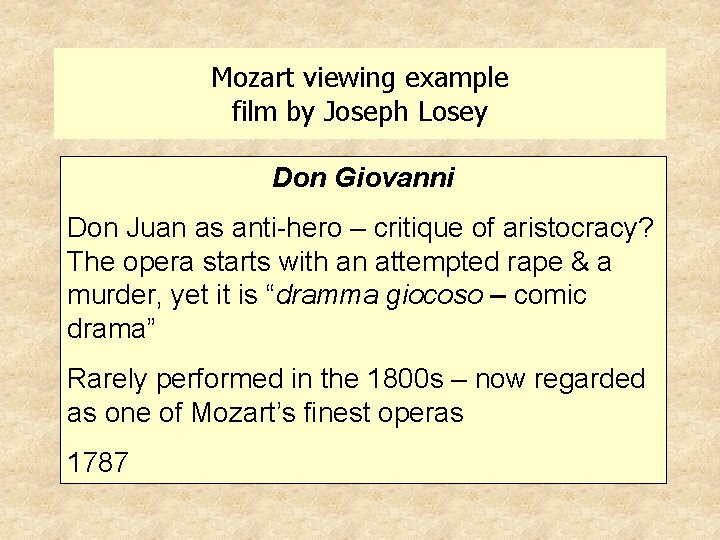 Mozart viewing example film by Joseph Losey Don Giovanni Don Juan as anti-hero –