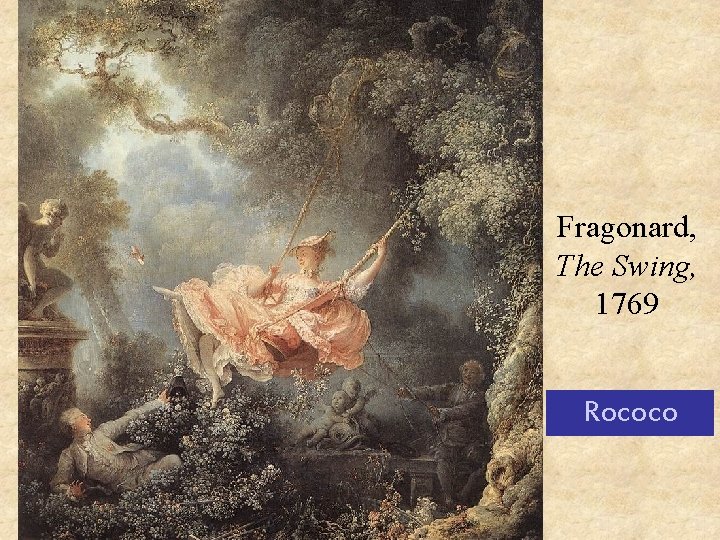 Fragonard, The Swing, 1769 Rococo 